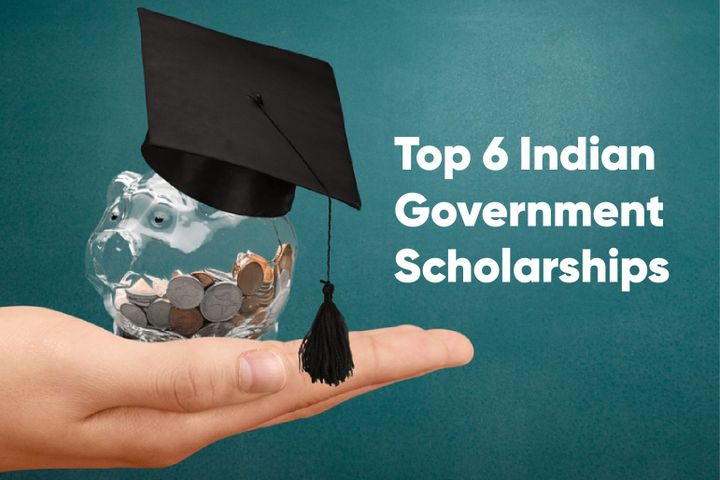 Top 6 Indian Government Scholarships to help you study abroad